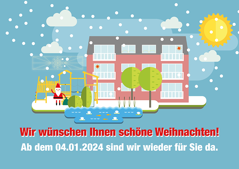 Wir wünschen Ihnen schöne Weihnachten. Ab dem 04.01.2024 sind wir wieder für Sie da.
